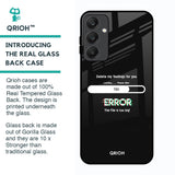 Error Glass Case for Samsung Galaxy A25 5G