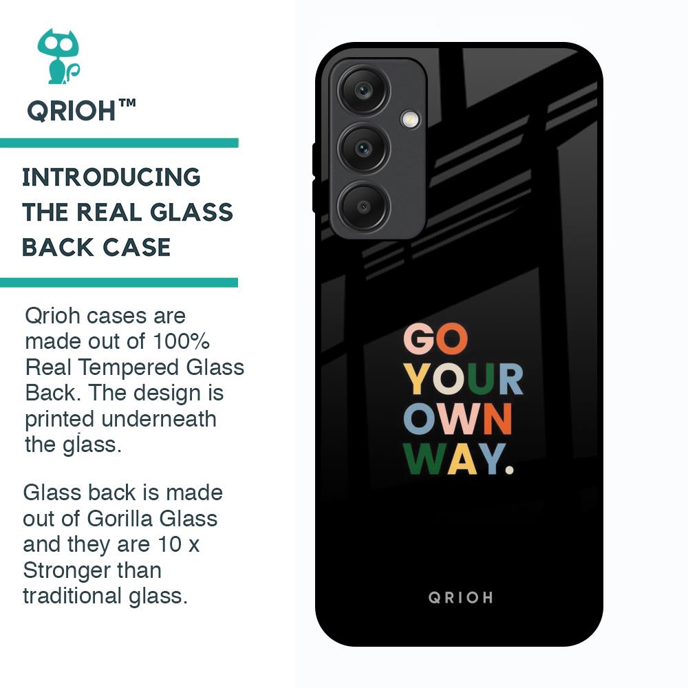 Go Your Own Way Glass Case for Samsung Galaxy A25 5G