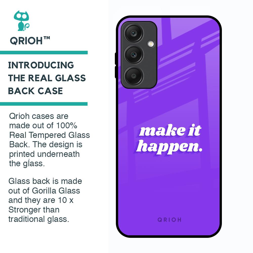 Make it Happen Glass Case for Samsung Galaxy A25 5G