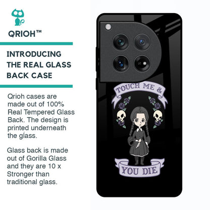 Touch Me & You Die Glass Case for Oneplus 12