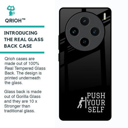 Push Your Self Glass Case for Vivo X100 5G
