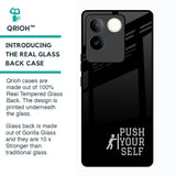 Push Your Self Glass Case for Vivo T2 Pro 5G