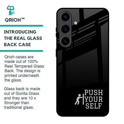 Push Your Self Glass Case for Samsung Galaxy S24 5G