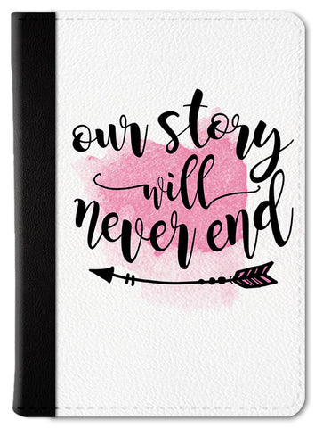 Our Story Will Never End Passport Wallet