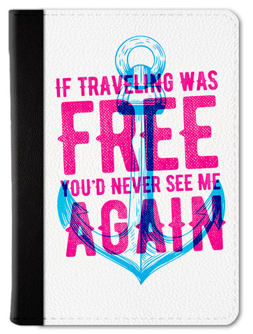 You'd Never See Me Again Passport Wallet