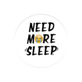 Need More Sleep Phone Grip with Mount
