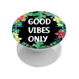 Good Vibe Only Phone Grip with Mount